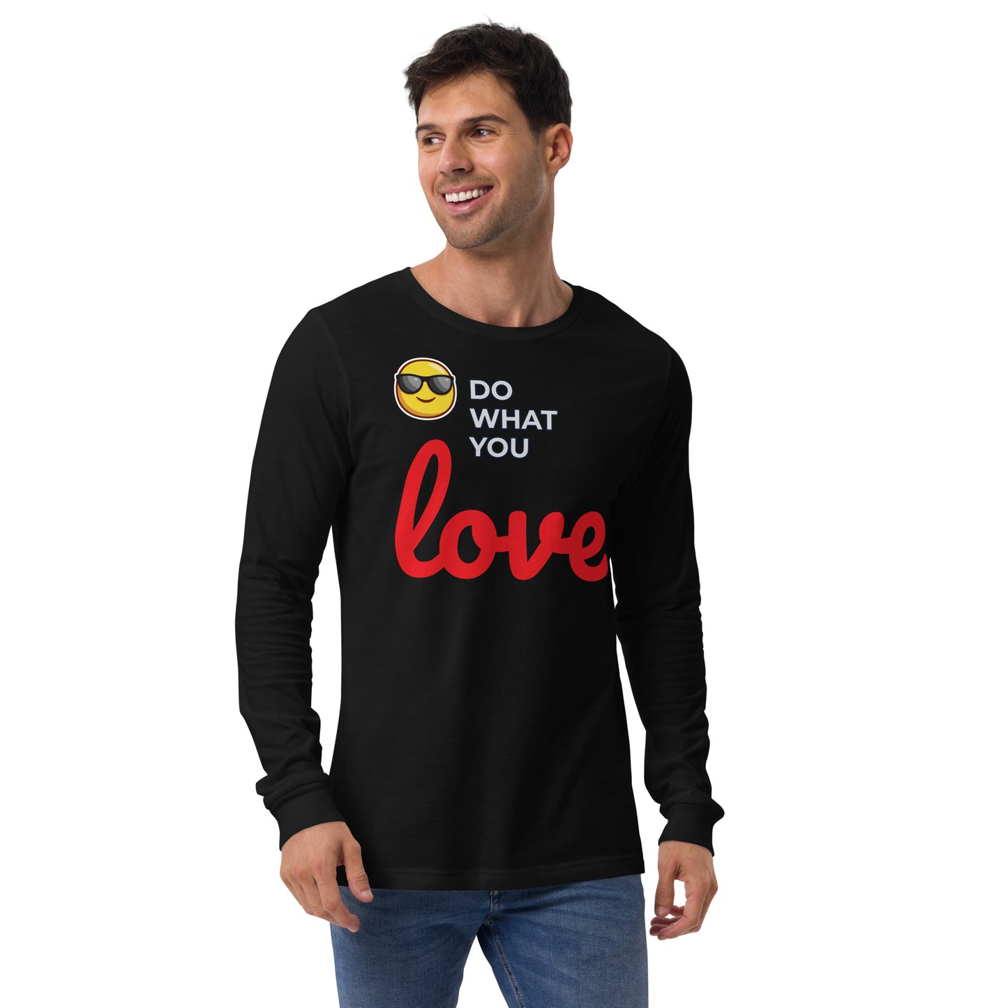 Unisex Long Sleeve Tee Do What You Love for Man