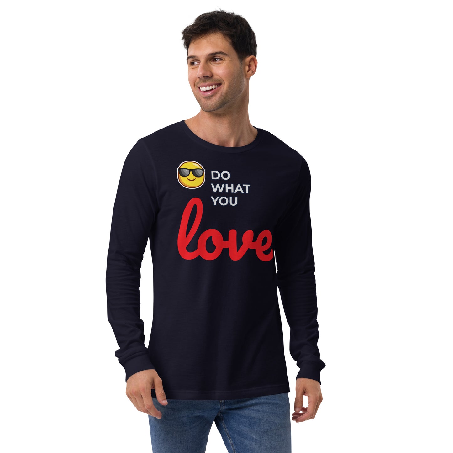 Unisex Long Sleeve Tee Do What You Love for Man