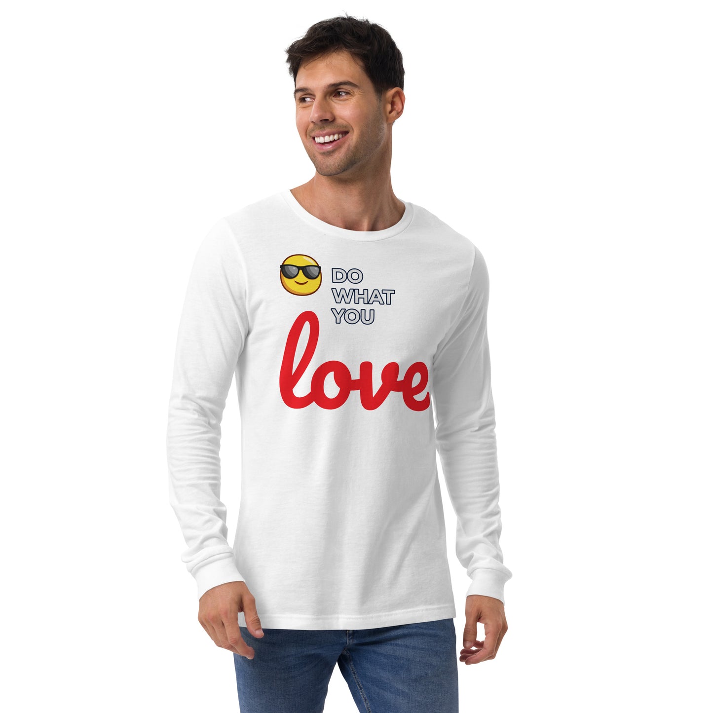 Unisex Long Sleeve Tee Do What You Love for Man