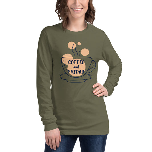 Unisex Long Sleeve Tee Coffee And Friday for Woman